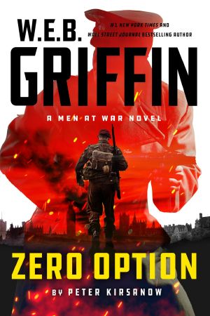 [Men at War 09] • W.E.B. Griffin · Zero Option